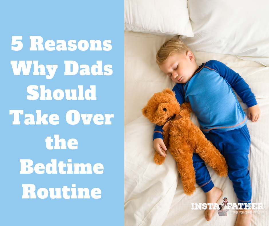 5 reasons why bedtime should be dad time